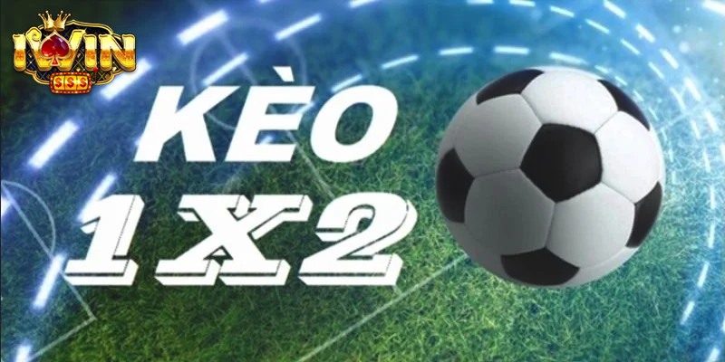 Kèo 1x2 là gì? Cách đọc kèo và kinh nghiệm bắt kèo tại Iwin 2 keo 1x2 anh dai dien